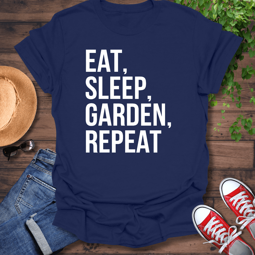 Eat, Sleep, Garden, Repeat T-Shirt