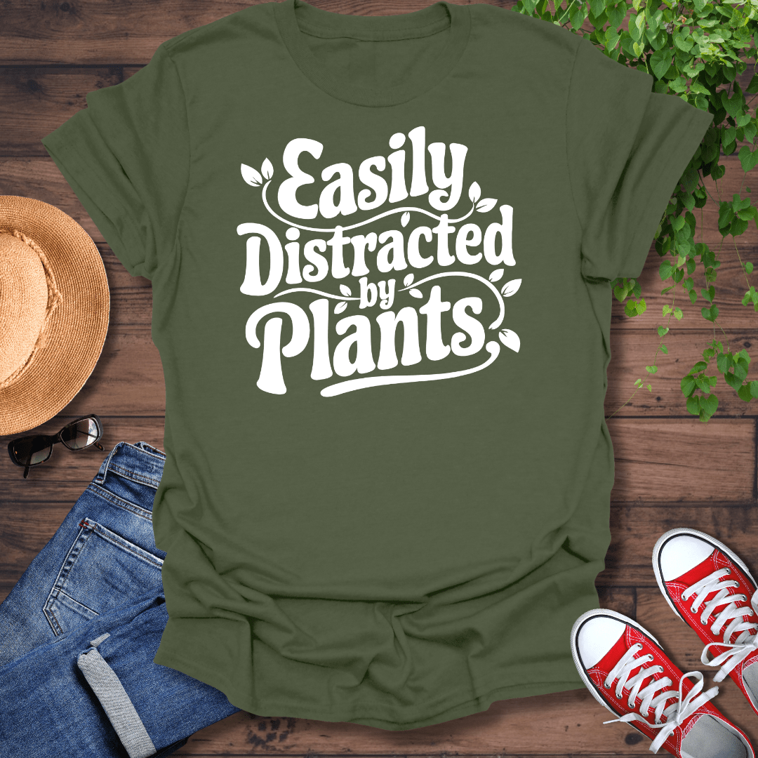 Distracted By Plants T-Shirt