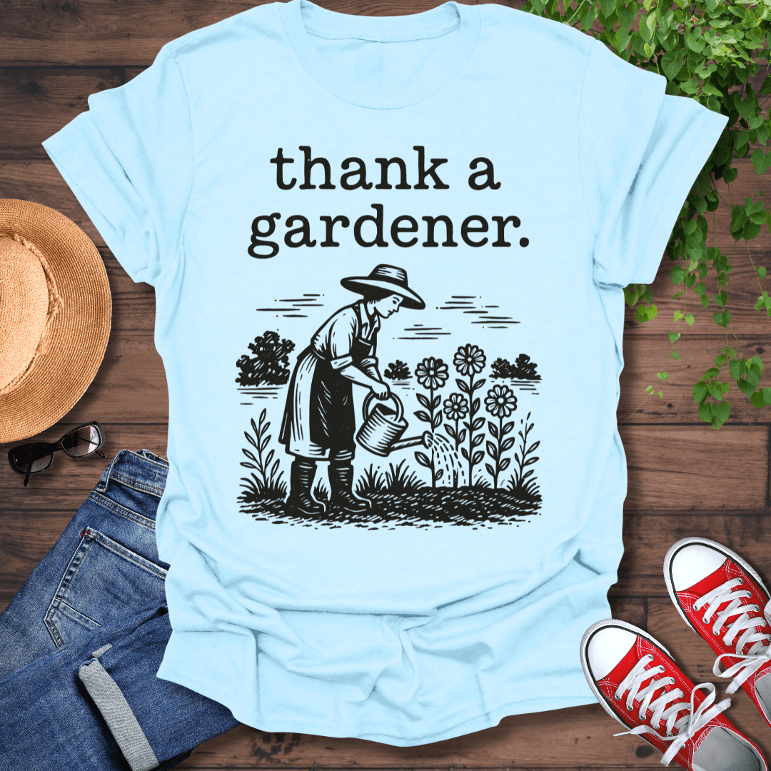 Thank A Gardener T-Shirt