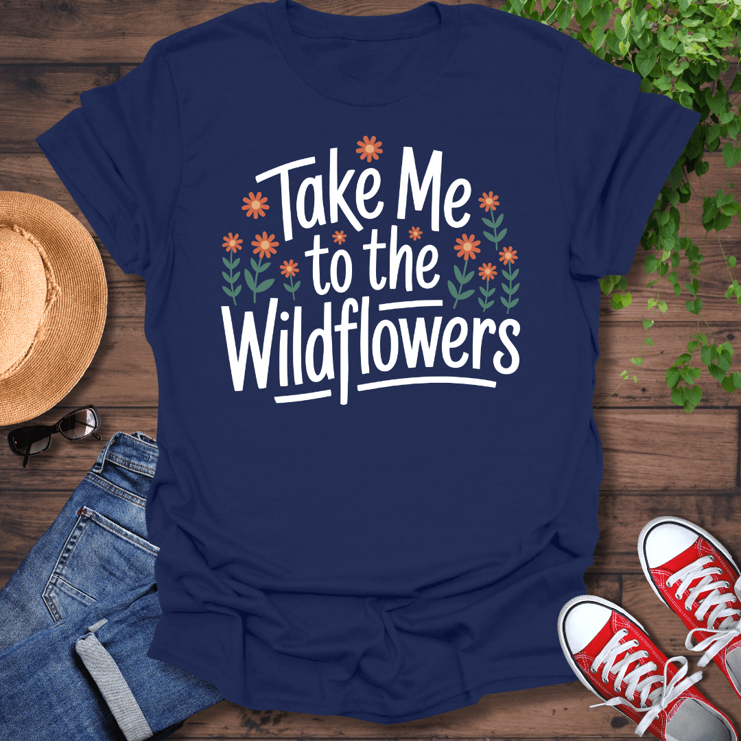 To The Wildflowers T-Shirt