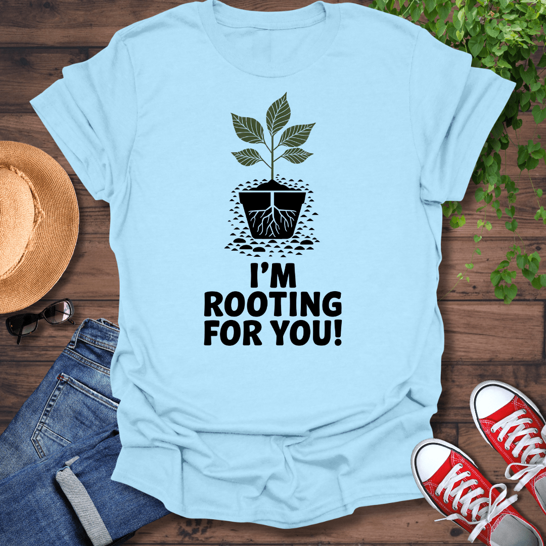 Rooting For You T-Shirt
