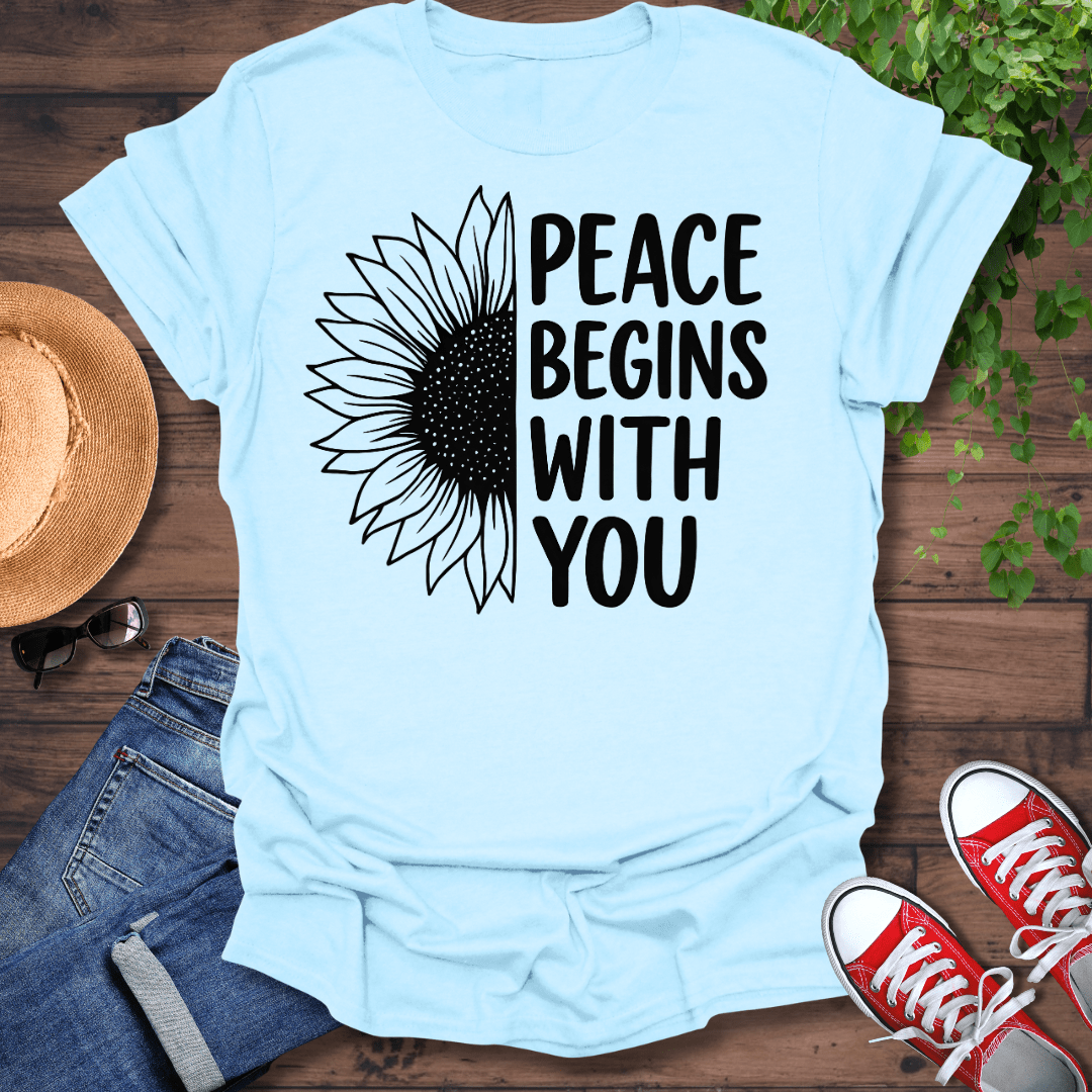 Peace Begins With You T-Shirt