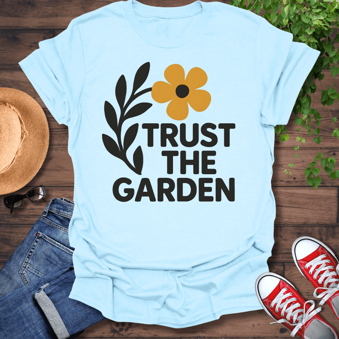 Trust The Garden T-Shirt
