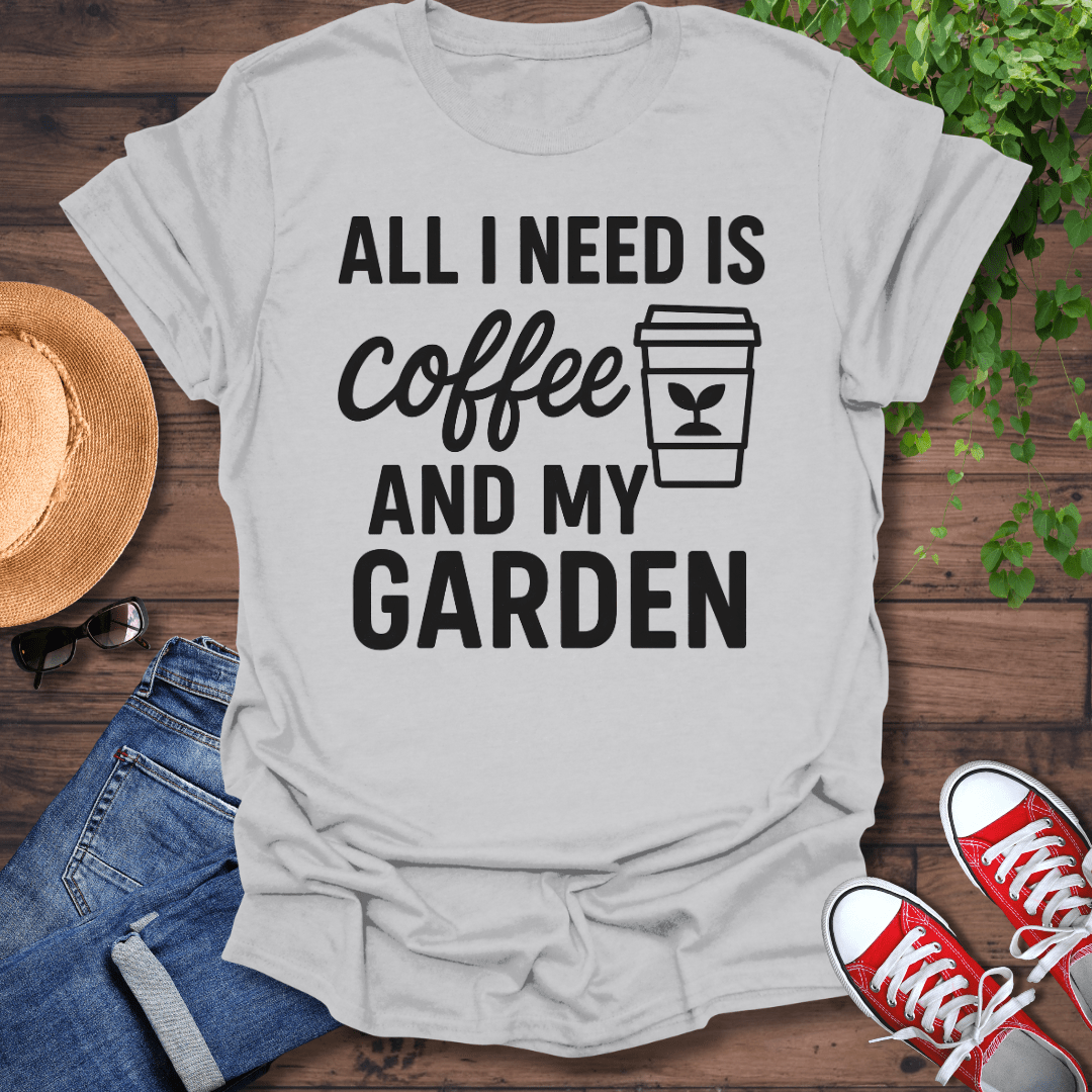 All I Need T-Shirt