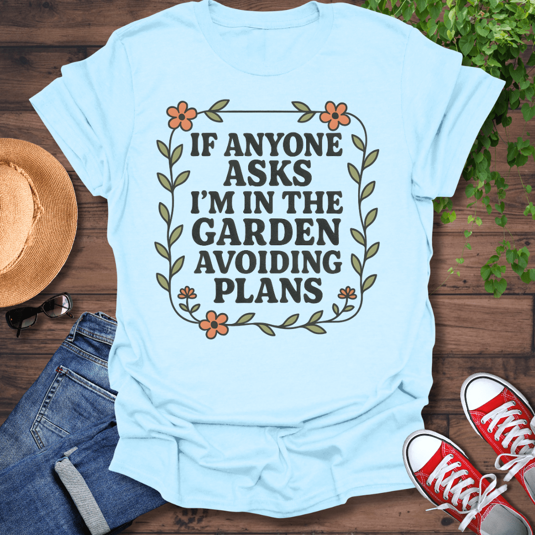 Avoiding Plans T-Shirt