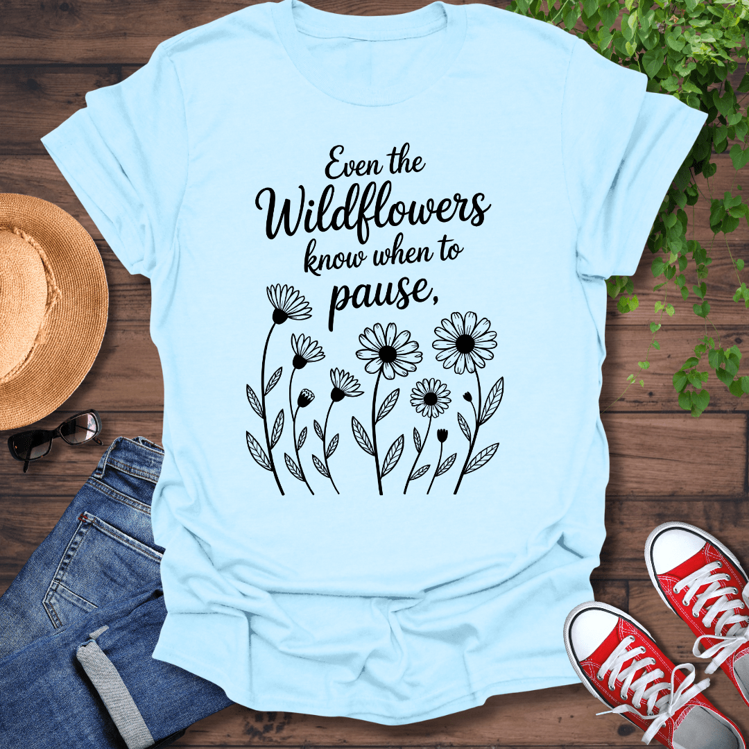 When To Pause T-Shirt
