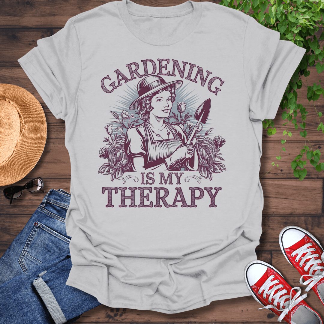 Gardening Is My Therapy T-Shirt
