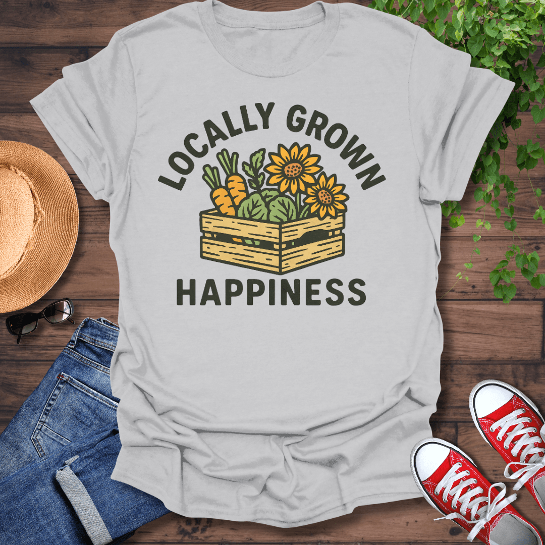 Locally Grown Happiness T-Shirt