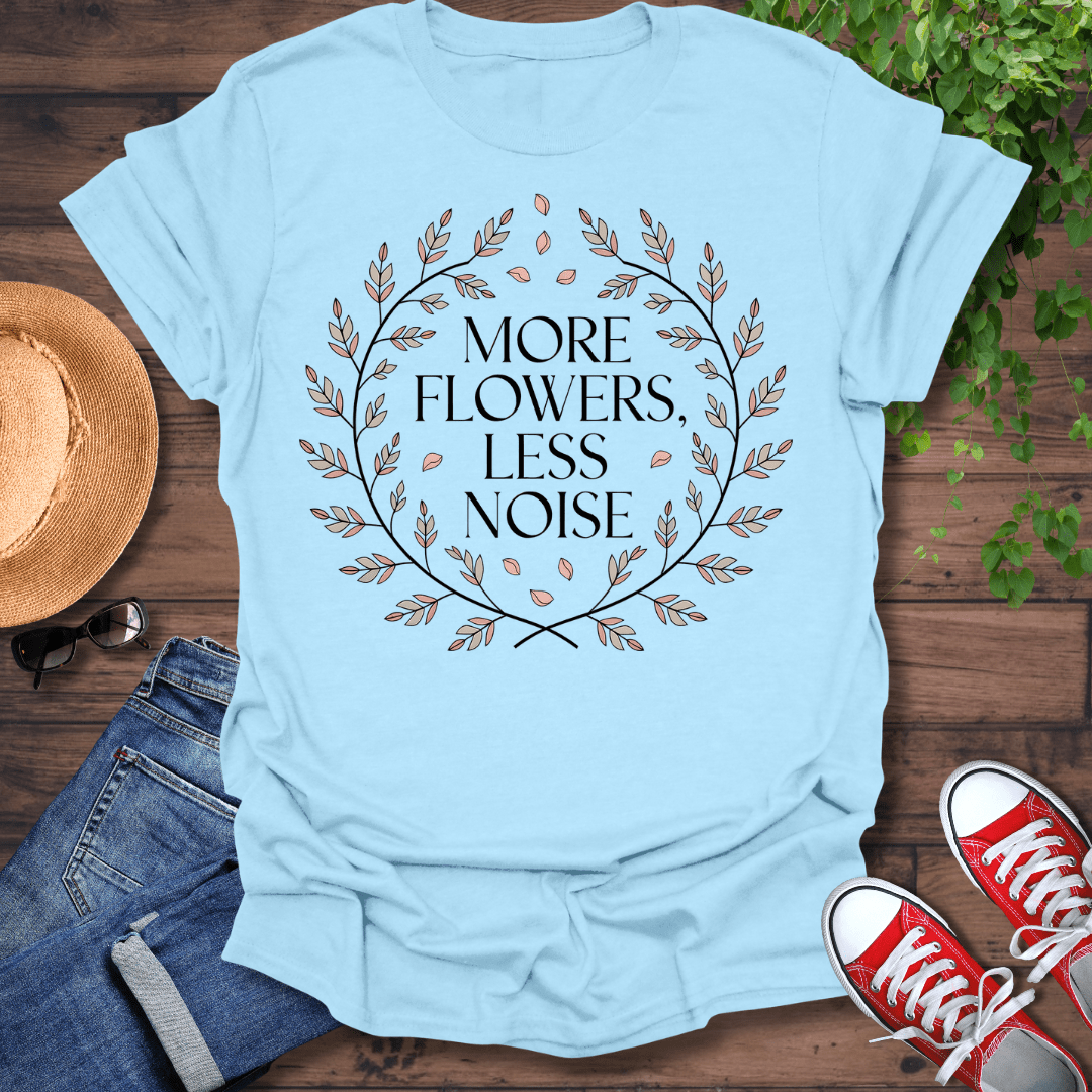 More Flowers T-Shirt