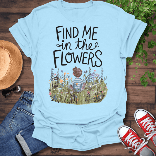 In The Flowers T-Shirt