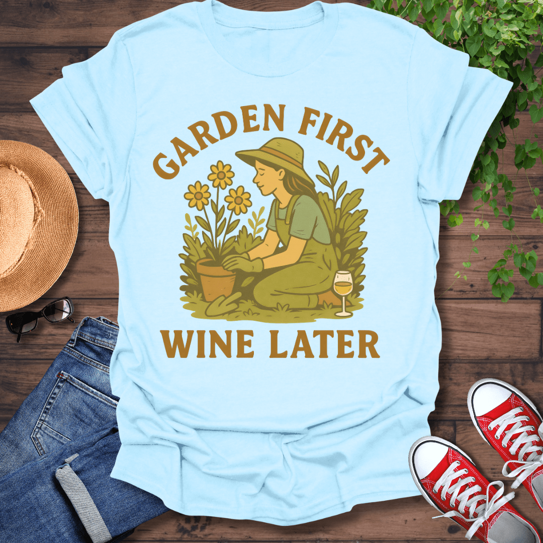 Garden First T-Shirt