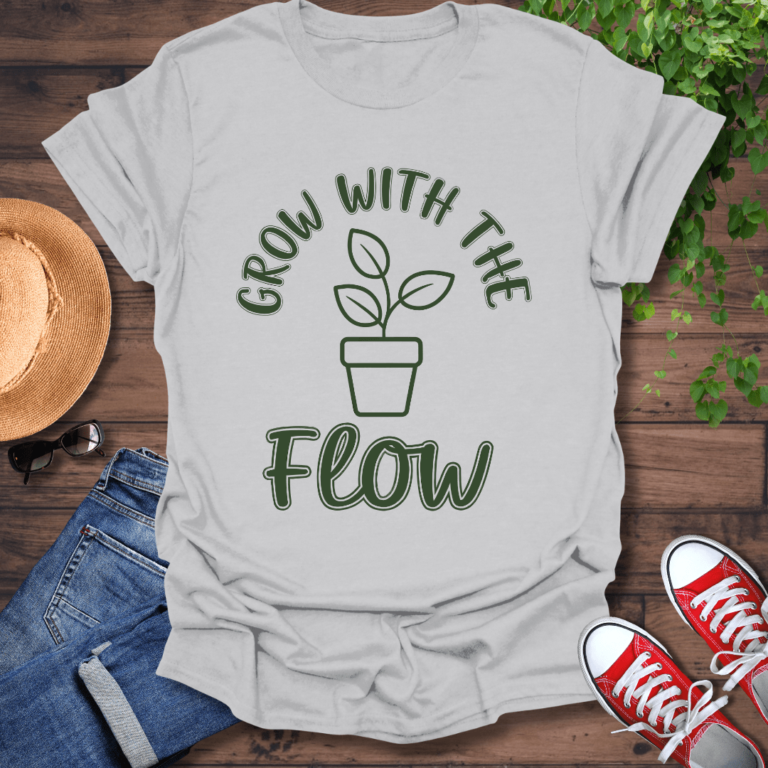 Grow With The Flow T-Shirt