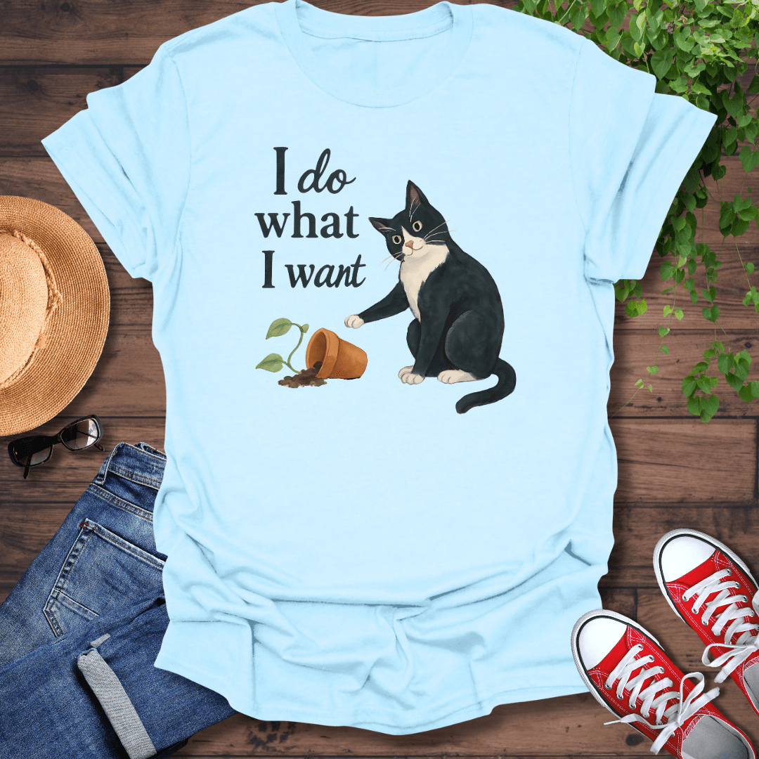 I Want T-Shirt