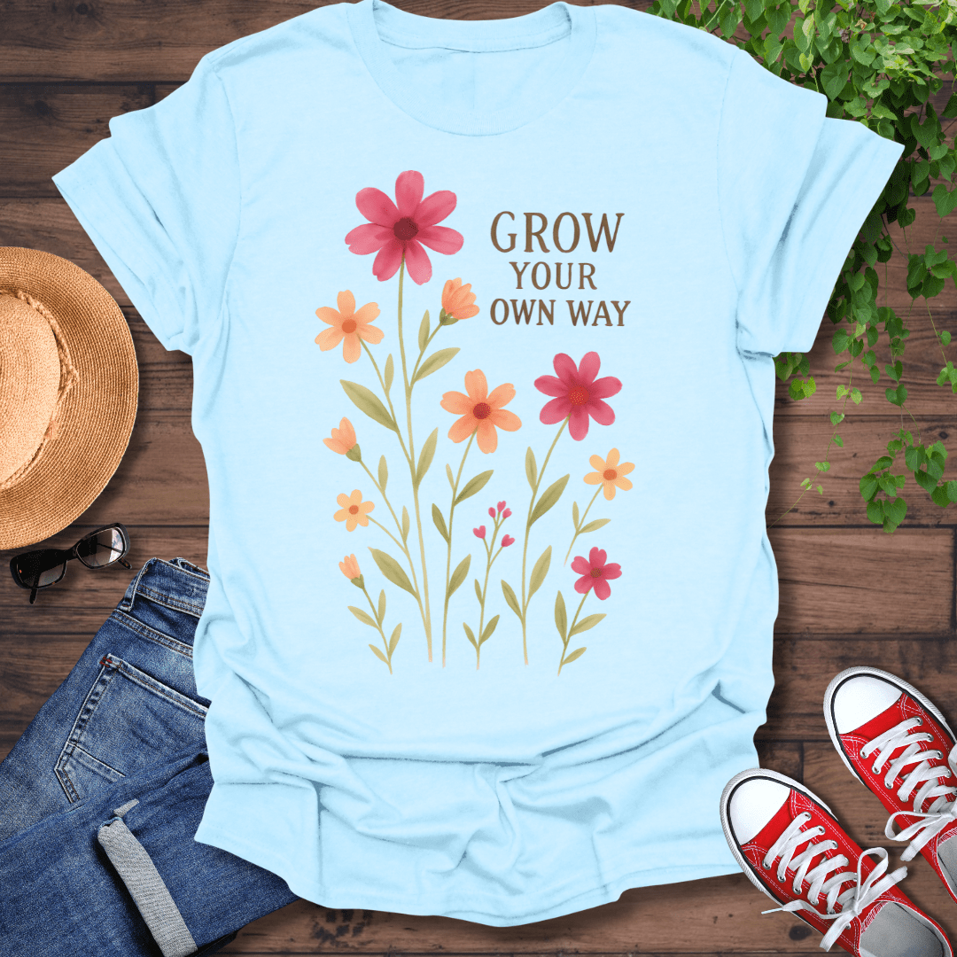 Grow Your Own Way T-Shirt