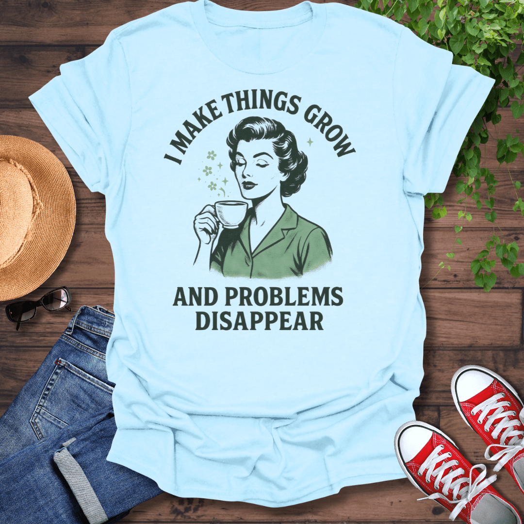 Problems Disappear T-Shirt