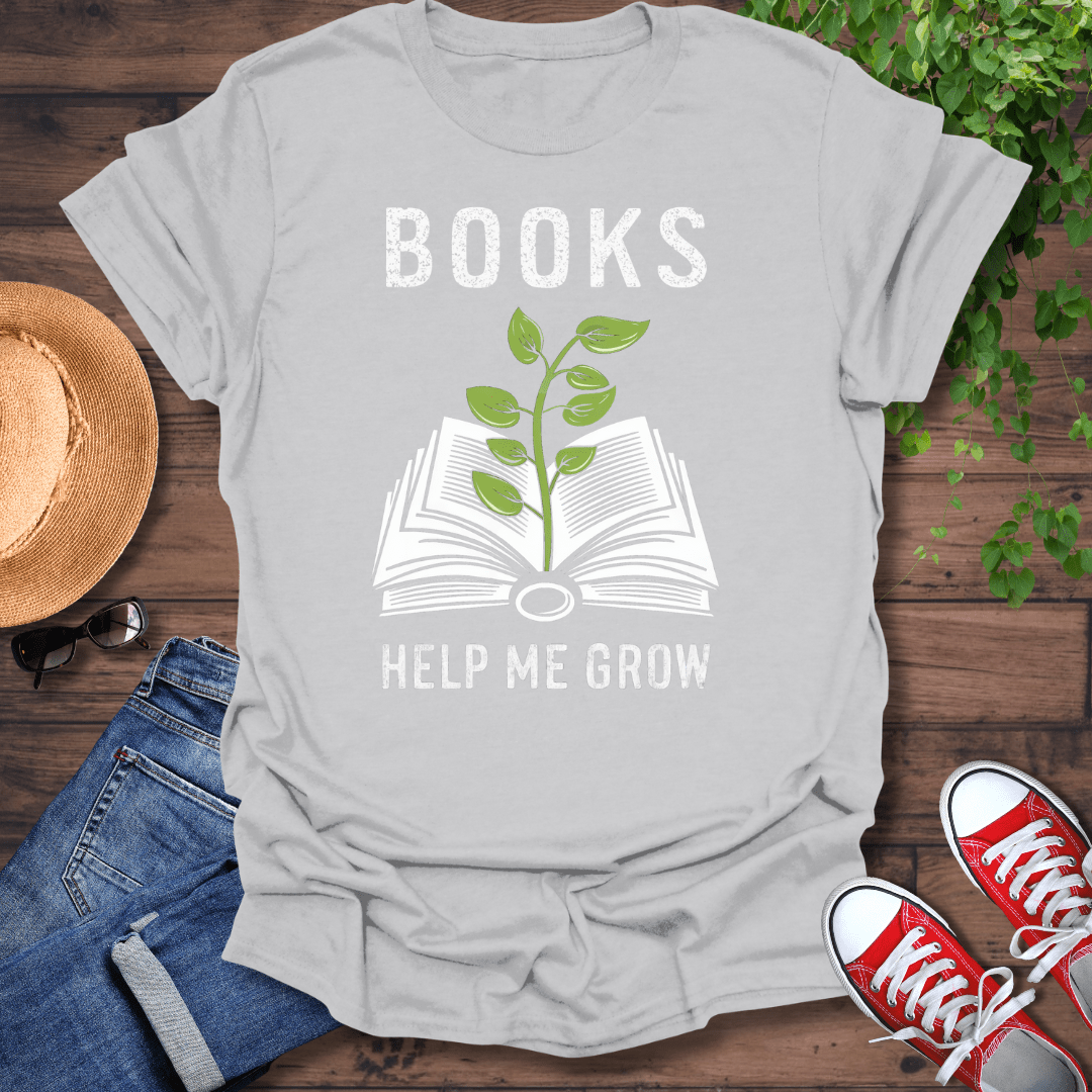 Books Help Me Grow T-Shirt