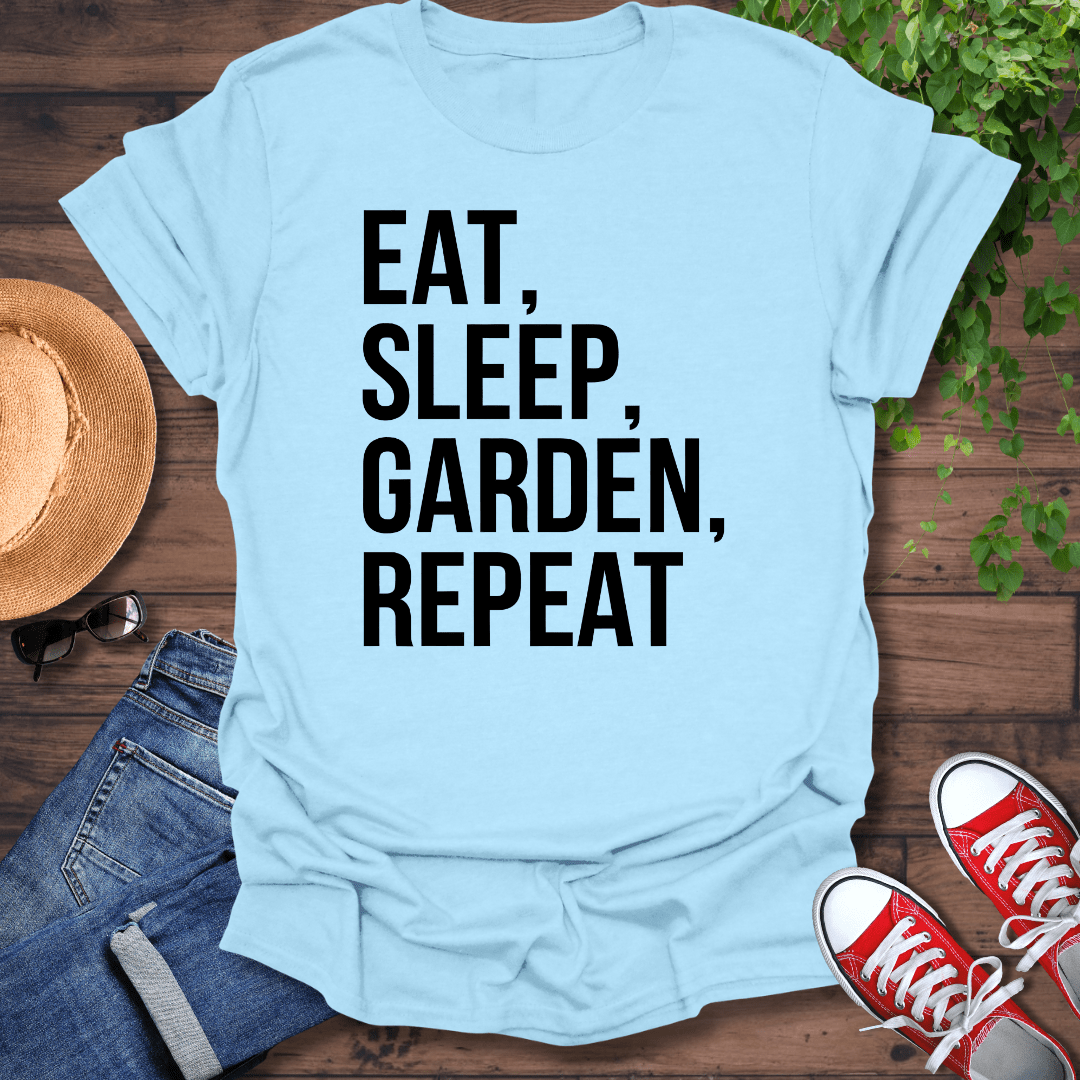 Eat, Sleep, Garden, Repeat T-Shirt