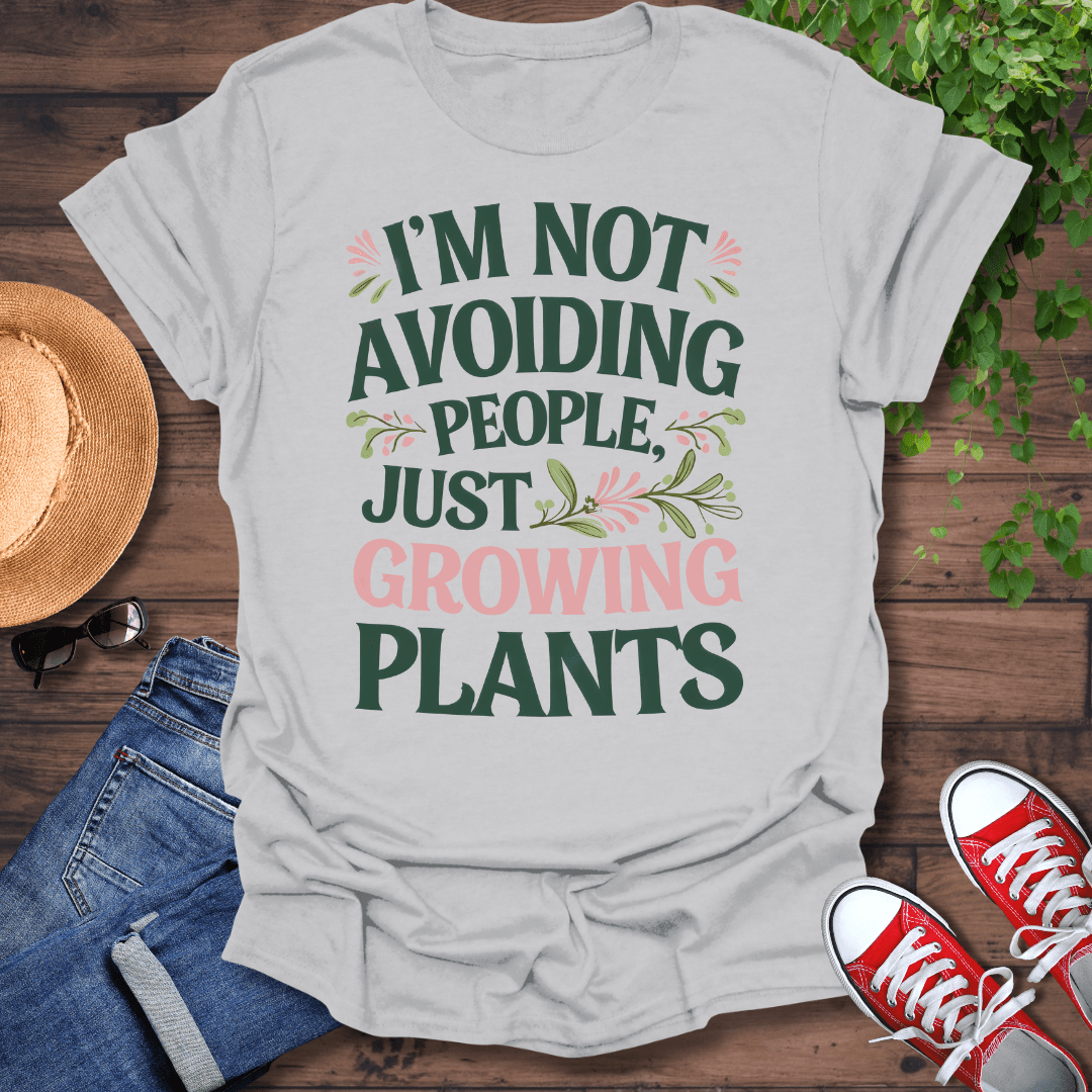 Just Growing Plants T-Shirt
