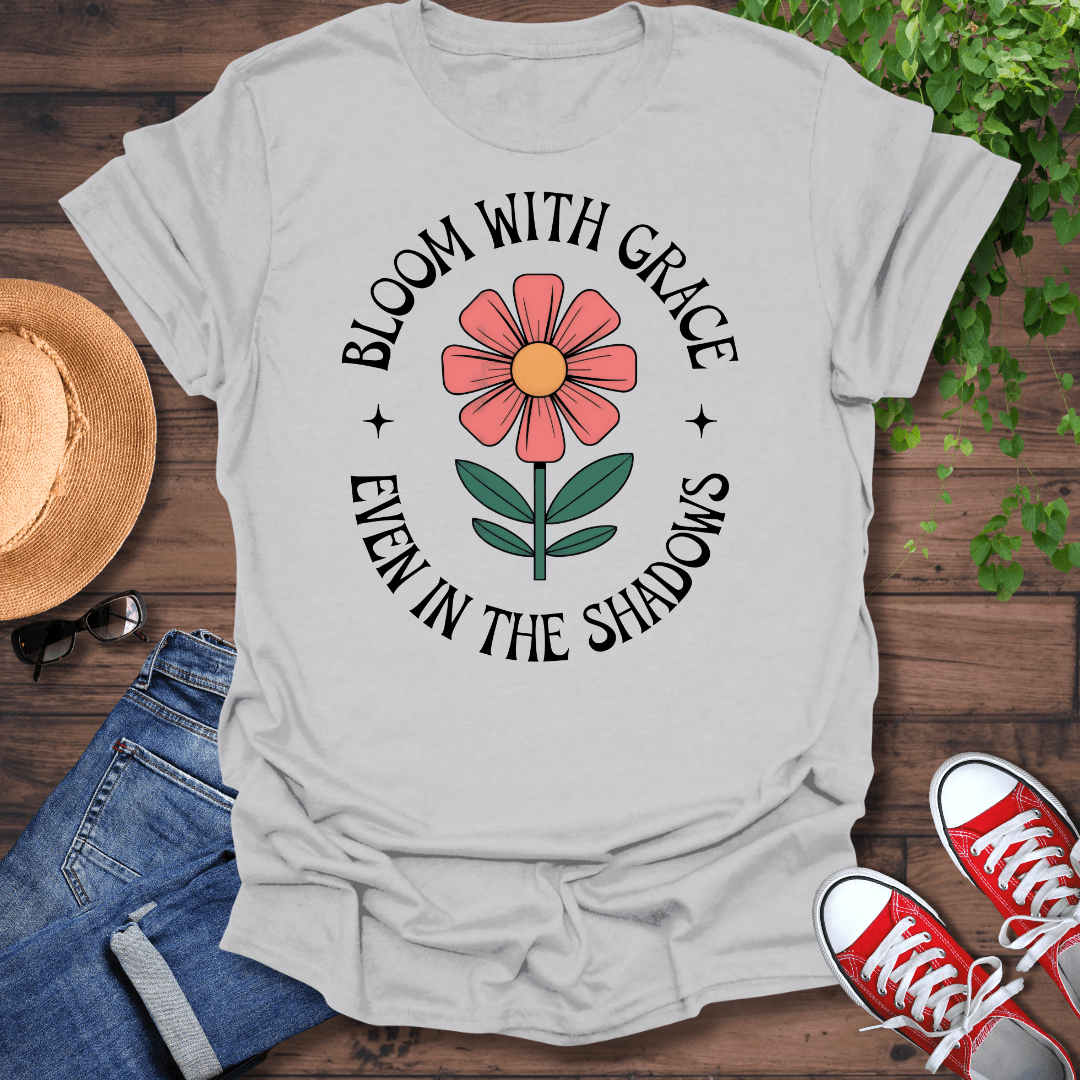 Bloom With Grace T-Shirt