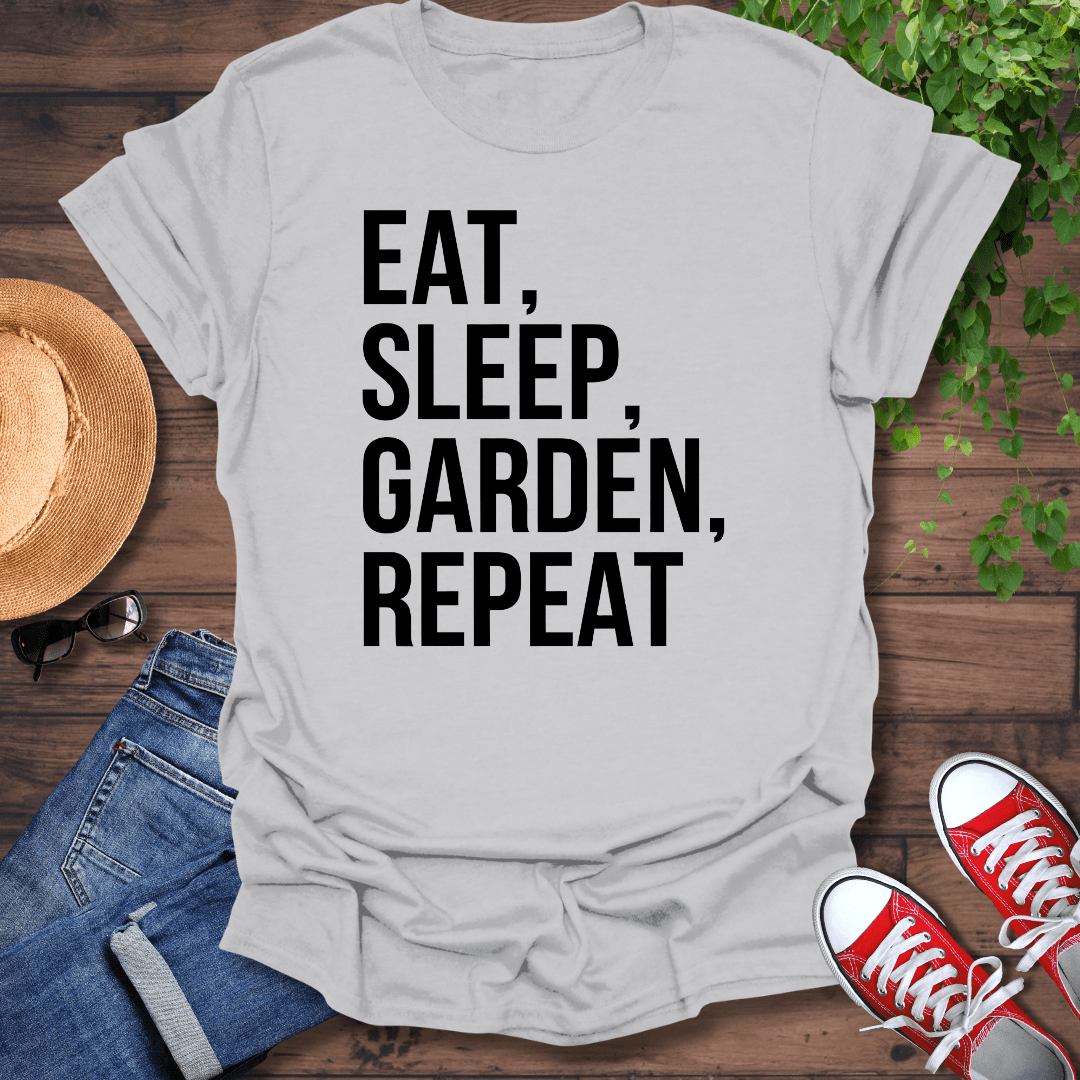 Eat, Sleep, Garden, Repeat T-Shirt