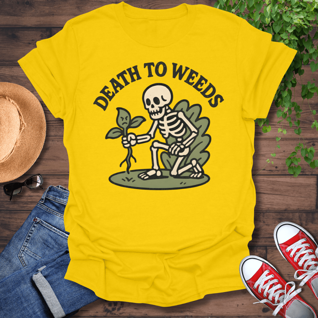 Death To Weeds T-Shirt