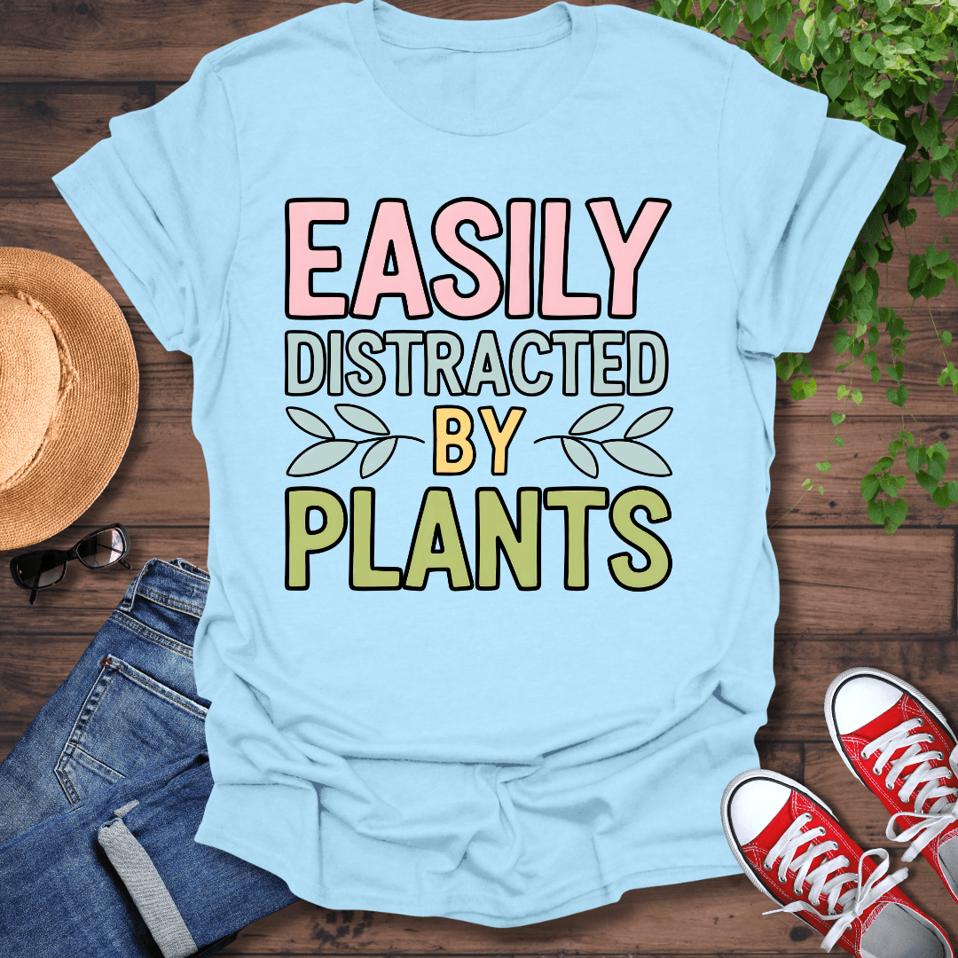 Easily Distracted By Plants T-Shirt