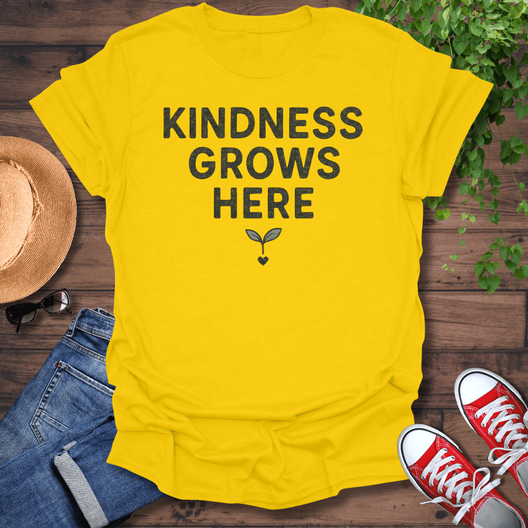 Kindness Grows Here T-Shirt