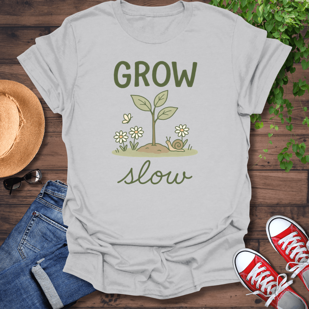 Grow Slow T-Shirt