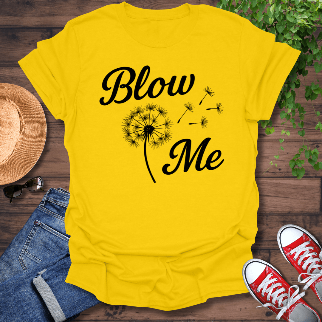 Blow Me T-Shirt
