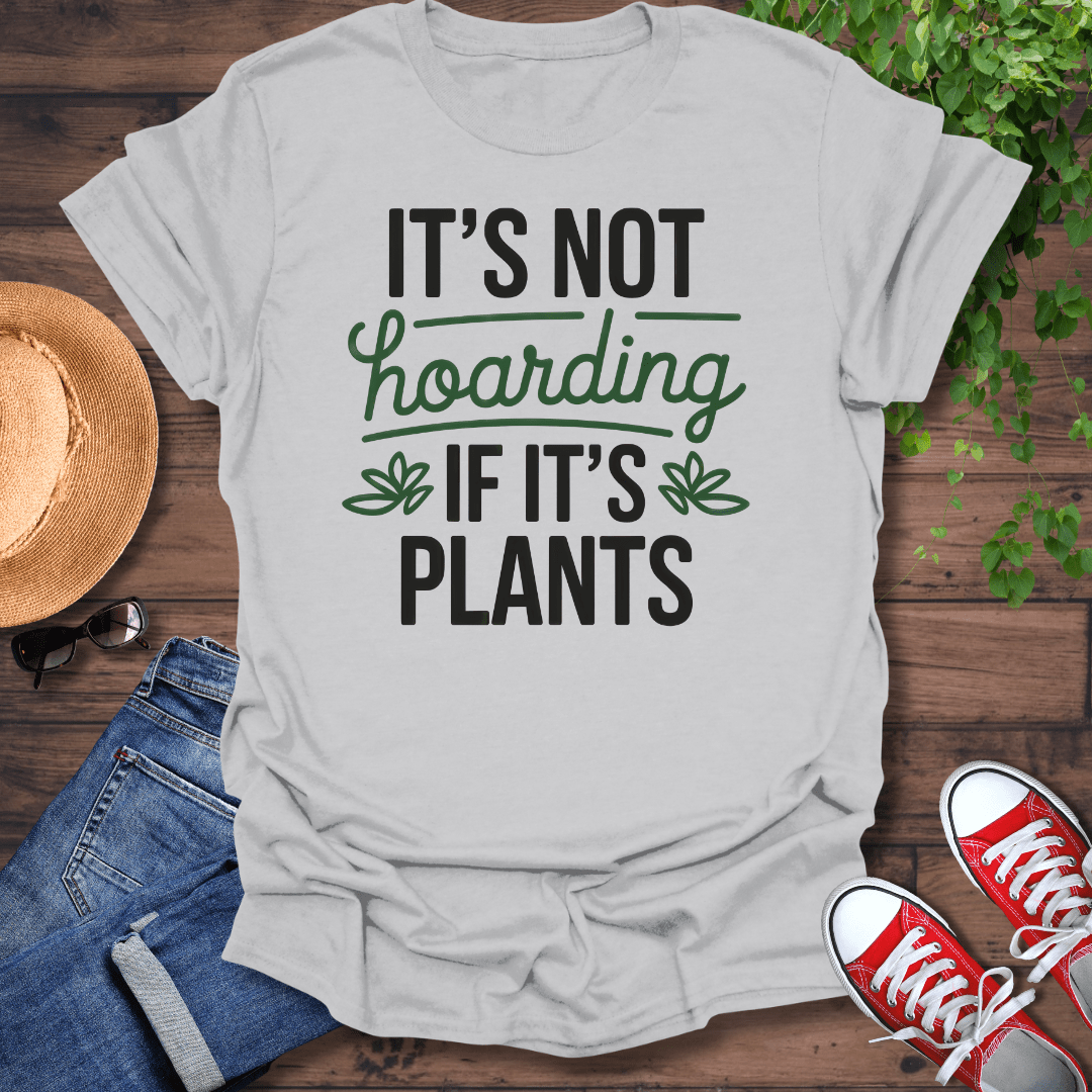 It's Not Hoarding T-Shirt
