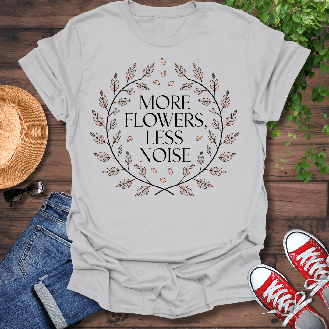 More Flowers T-Shirt