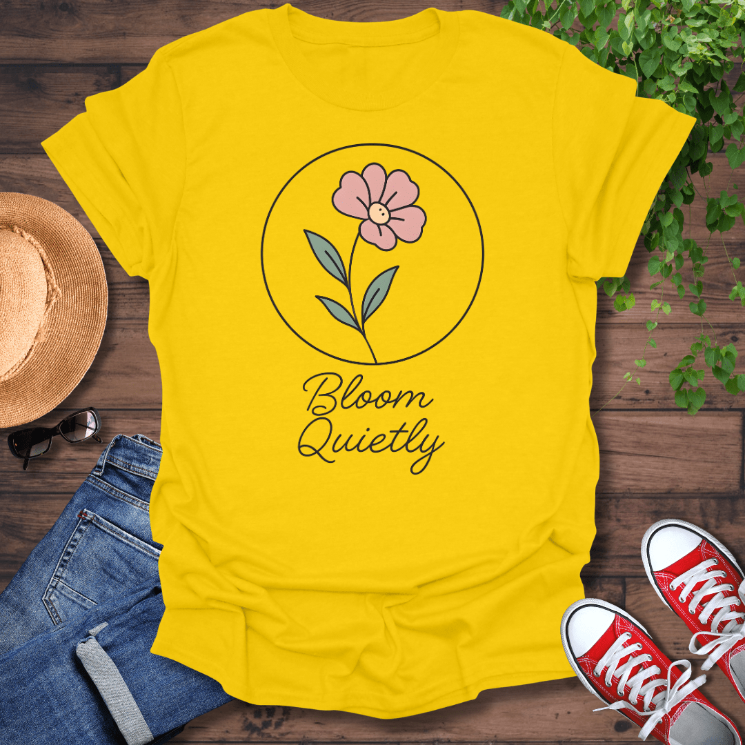 Bloom Quietly T-Shirt