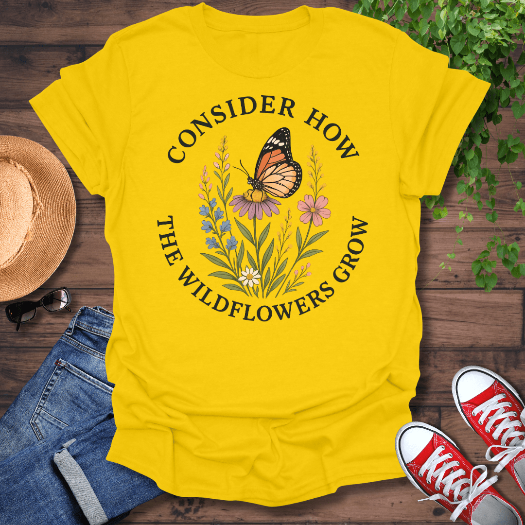 The Wildflowers Grow T-Shirt
