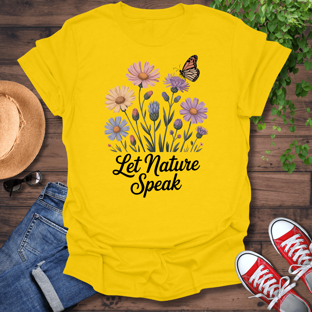 Let Nature Speak T-Shirt