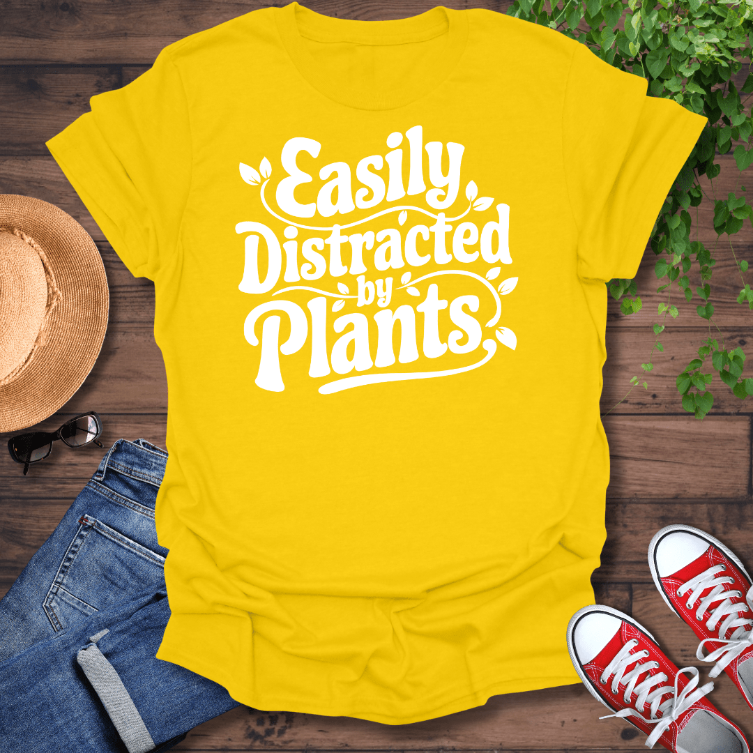 Distracted By Plants T-Shirt