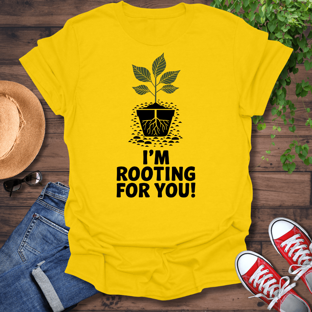 Rooting For You T-Shirt