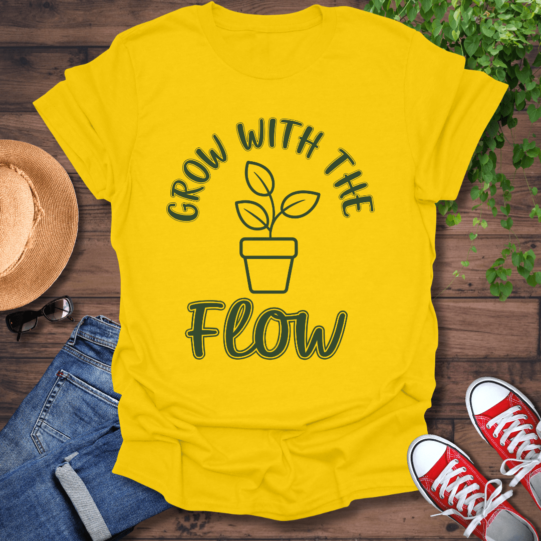 Grow With The Flow T-Shirt