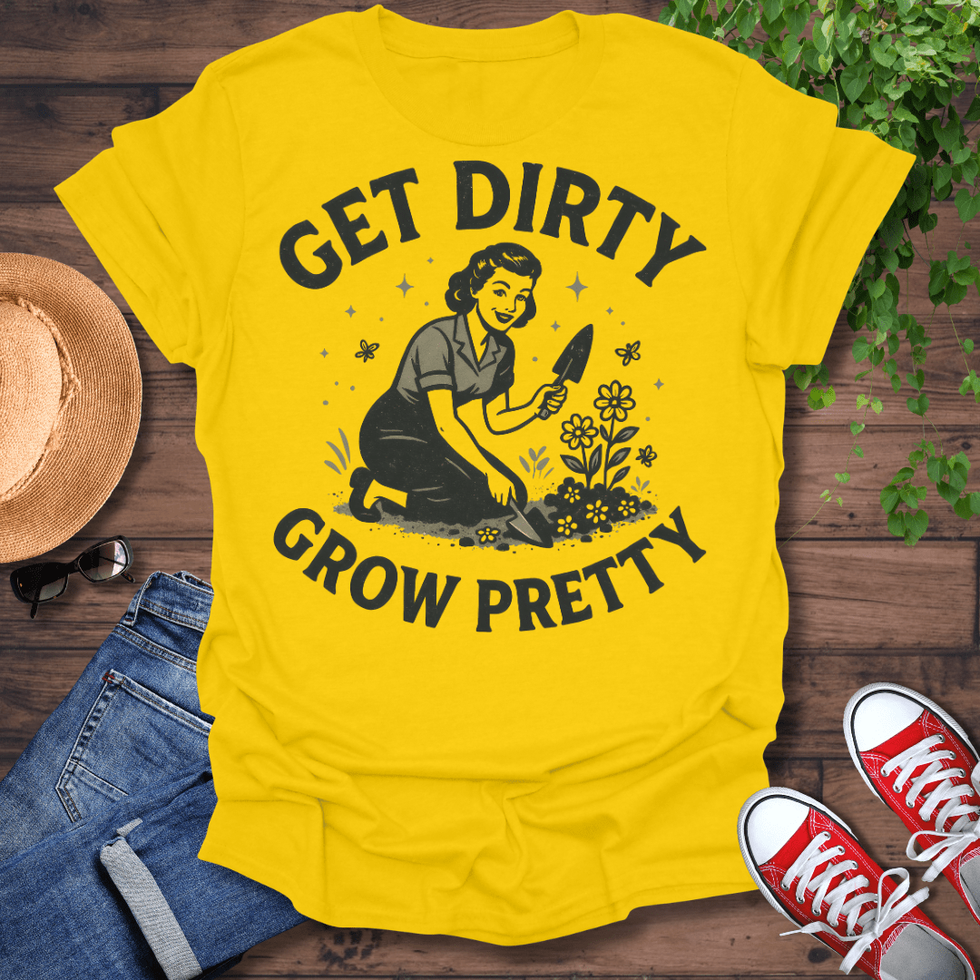 Grow Pretty T-Shirt