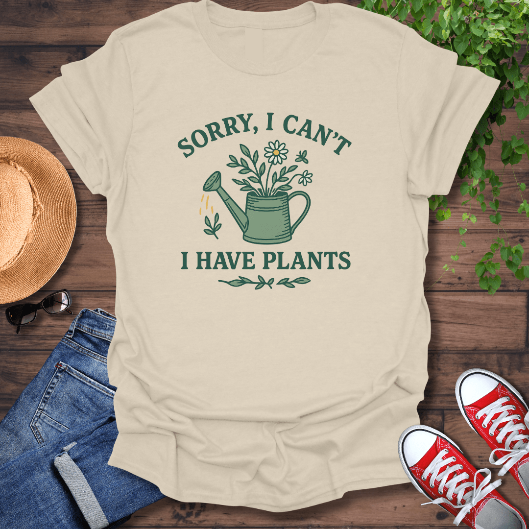 I Have Plants T-Shirt