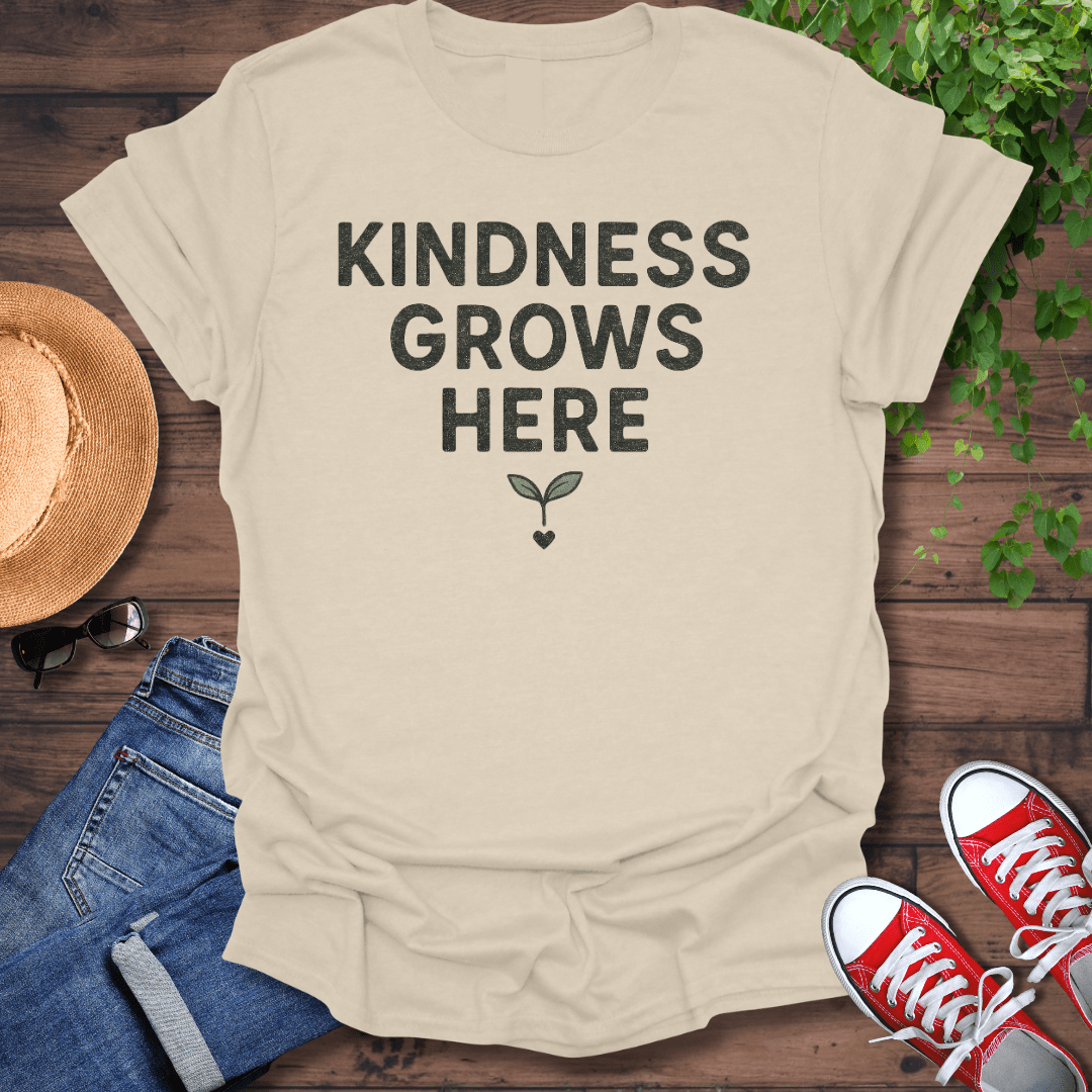 Kindness Grows Here T-Shirt