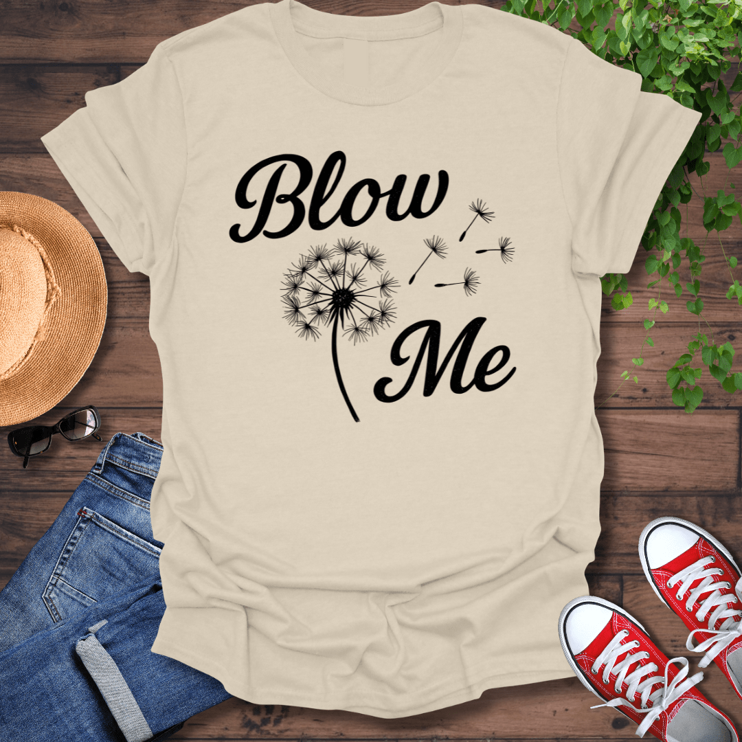 Blow Me T-Shirt