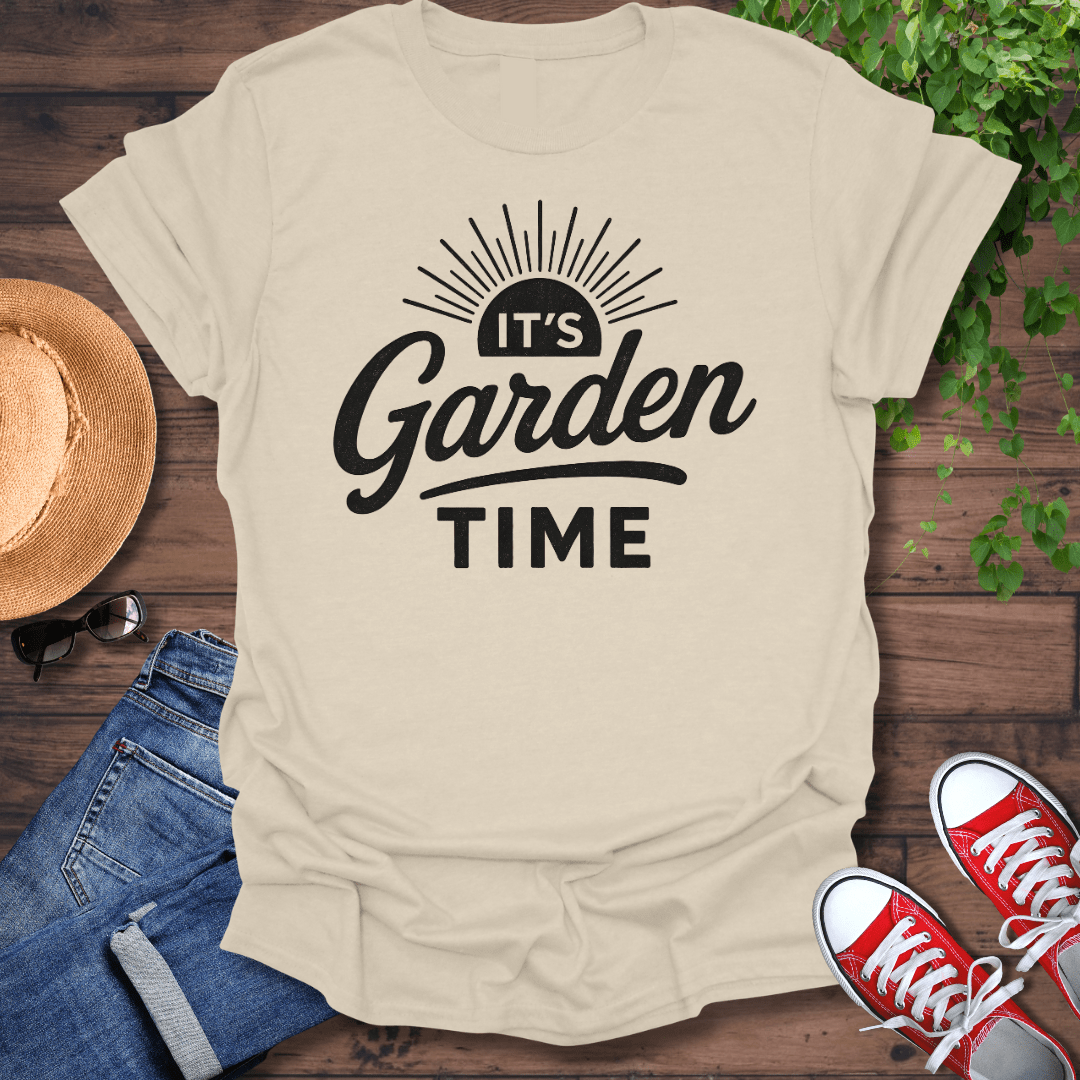 It's Garden Time T-Shirt