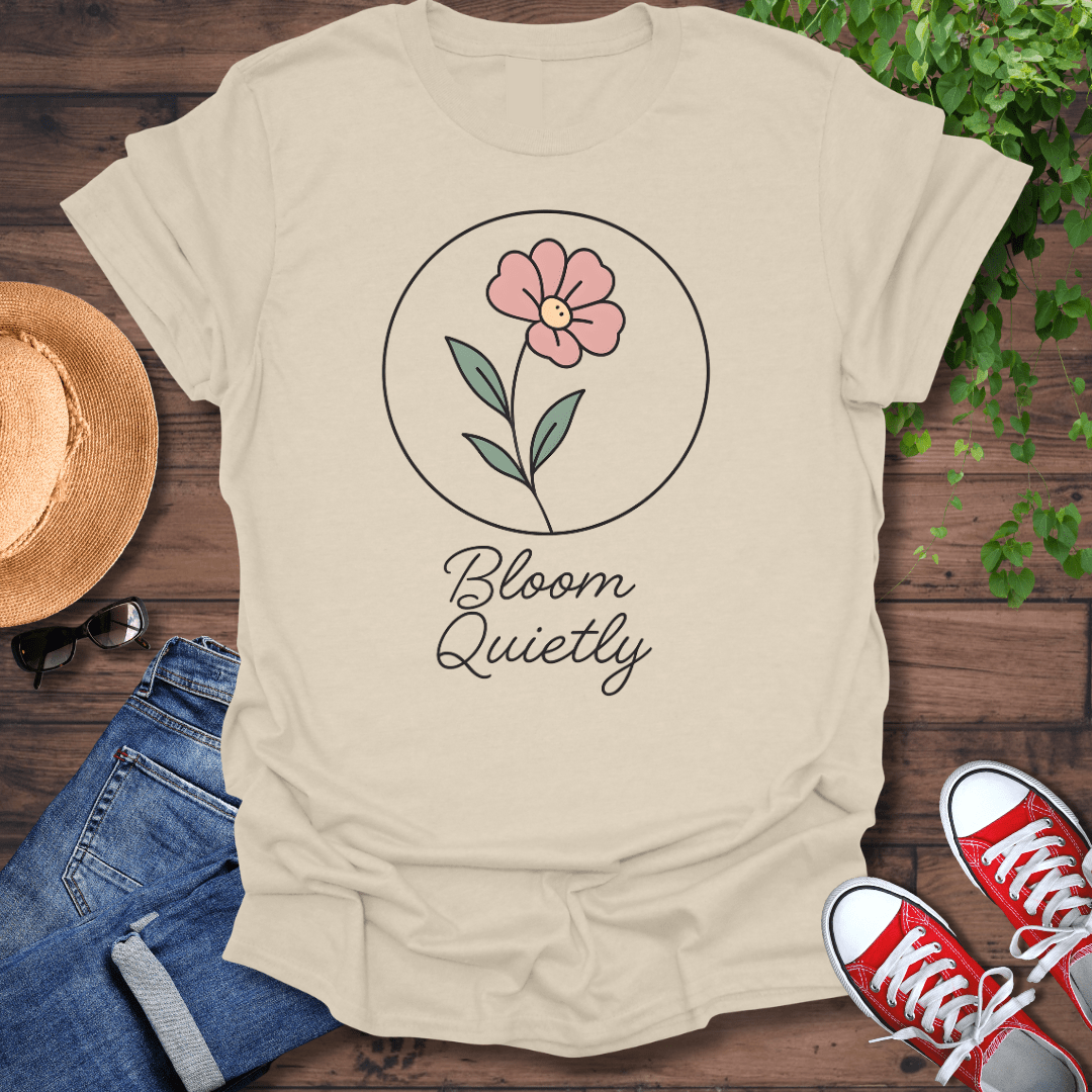 Bloom Quietly T-Shirt