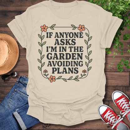 Avoiding Plans T-Shirt