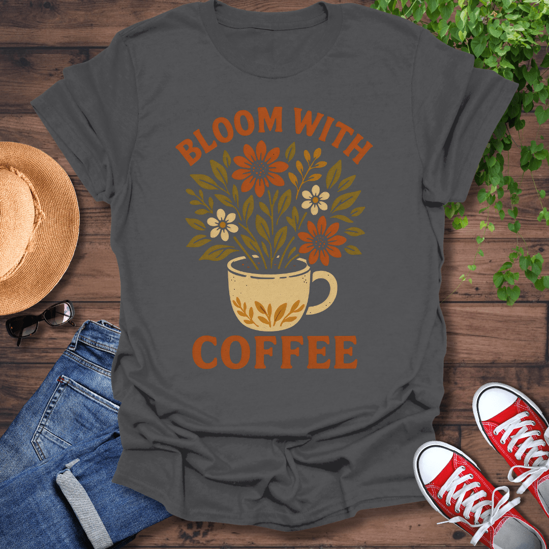 Bloom With Coffee T-Shirt