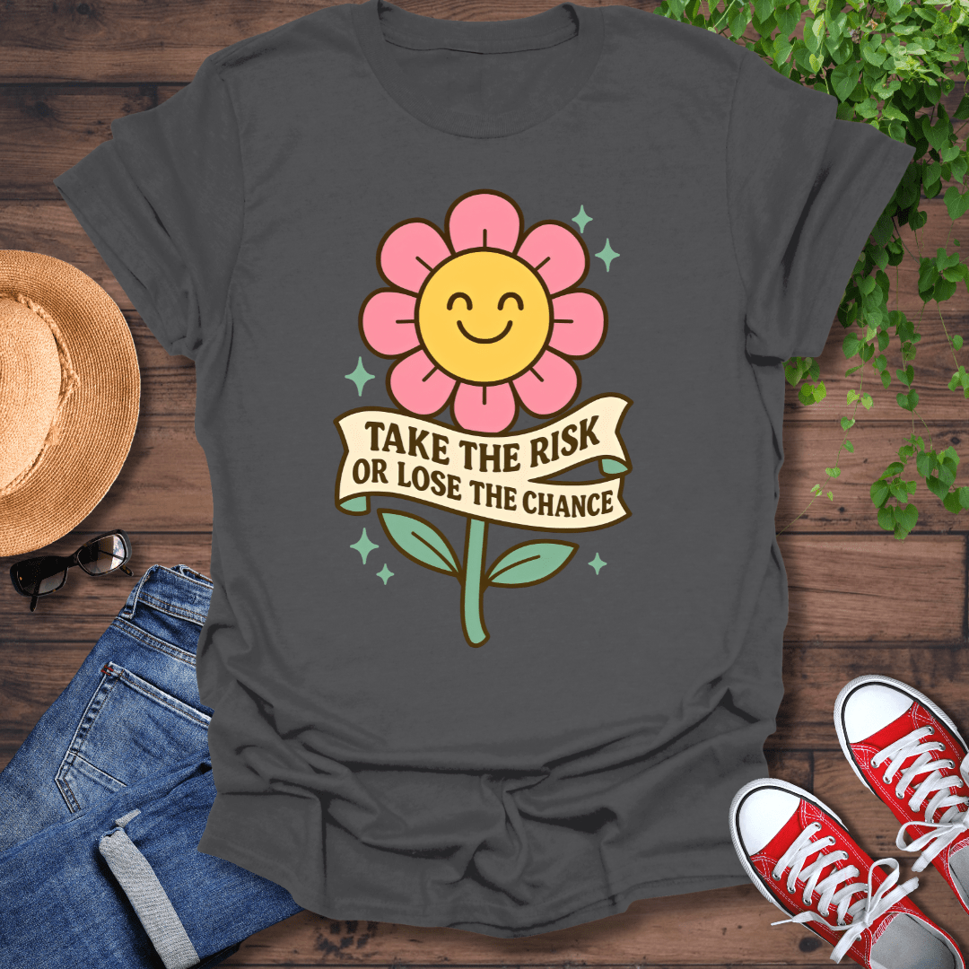 Take The Risk T-Shirt