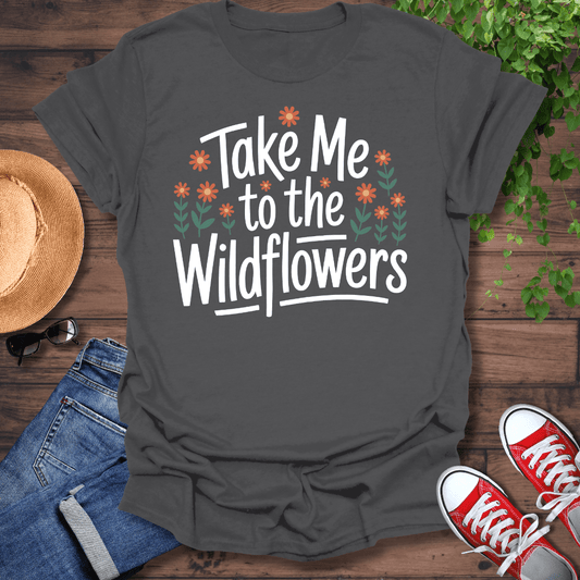 To The Wildflowers T-Shirt