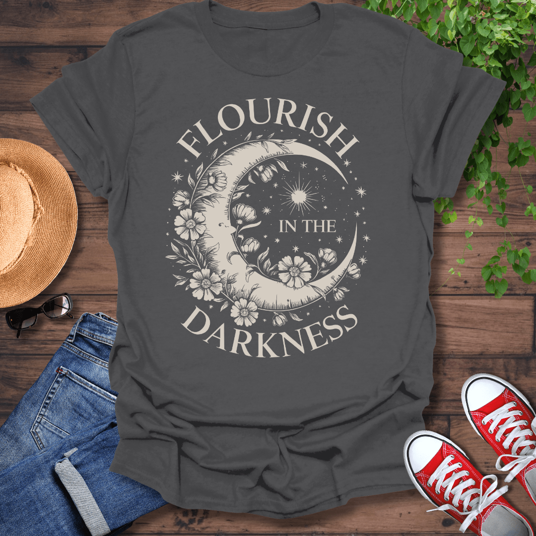 Flourish In The Darkness T-Shirt