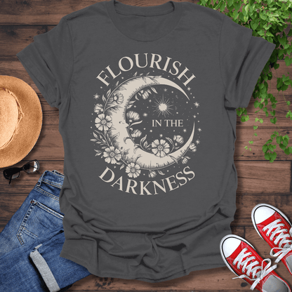 Flourish In The Darkness T-Shirt