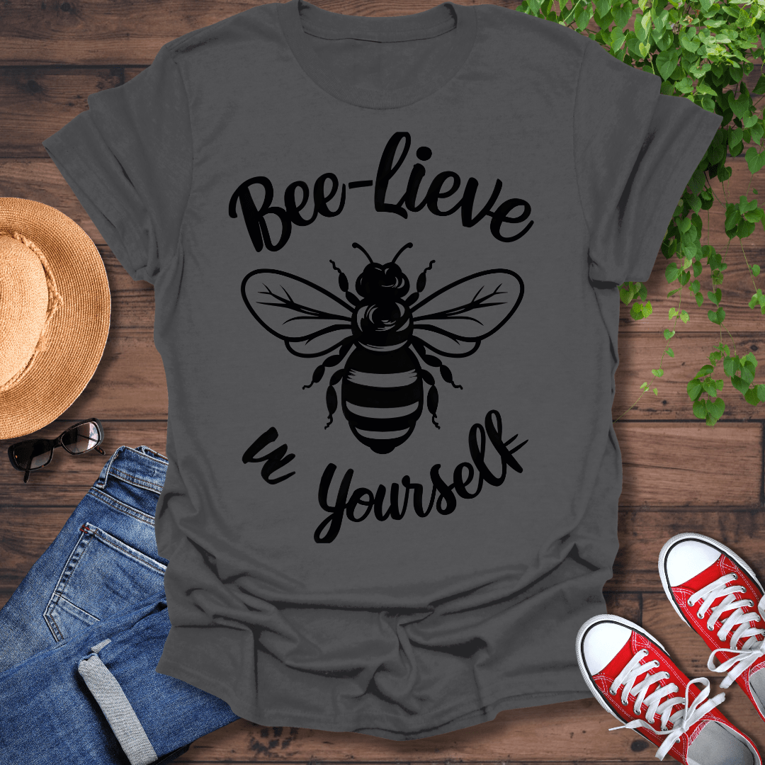 Bee-Lieve In Yourself T-Shirt